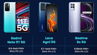 Redmi Note 11T 5G vs Lava Agni 5G vs Realme 8s 5G