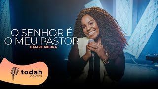 Daiane Moura | O Senhor é o Meu Pastor [Cover Stella Laura]