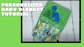 How to Make a Personalized Baby Blanket | How to Make a Baby Blanket Tutorial |  Minky Blanket