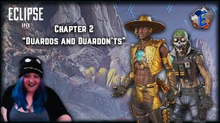 Apex Legends Season 15 Eclipse Lore Story Chapter 2: Duardos and Duardon'ts