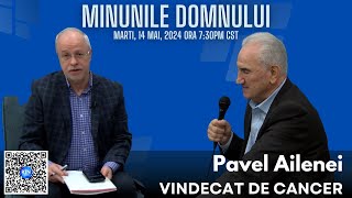 PROMO Minunile Domnului - Pavel Ailenei - Vindecat de cancer