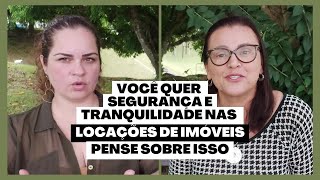 QUER SEGURANÇA E TRANQUILIDADE NAS LOCAÇÕES DE IMÓVEIS? ENTÃO, PENSE SOBRE ISSO