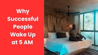 Why Successful People Wake Up at 5 AM