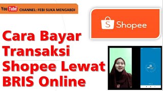 Cara Bayar Shopee Lewat BRI Syariah (BRIS ONLINE)