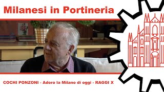 Milanesi in Portineria 027 - Cochi Ponzoni - Adoro la Milano di oggi - Raggi X