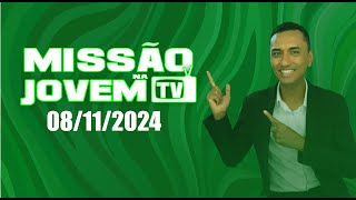 MISSÃO JOVEM NA TV 08/11/2024