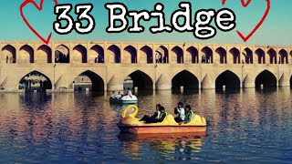 Iran country : 33 Bridge Isfahan | walk with me on the popular Bridge In Iran