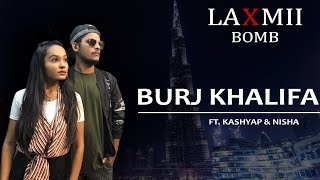 Burj Khalifa Dance Video | Laxmi Bomb | kashyap Mistry Choreography | ft kashyap & nisha