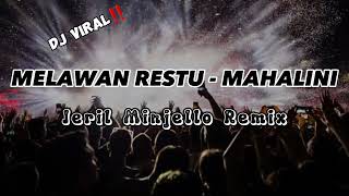 Jeril Minjello - Melawan Restu - New Remix 2023 [SAD DIZTAN]!!!