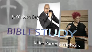 Noon Day Bible Study at HLCC Elder Pamela Nichols 7-29-15