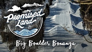 Promised Land 2.1: Big Boulder Bonanza