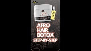 ABTX Step-By-Step - Afro Hair Botox #afrohair #afrosmoothing  #keratintreatment #haircareproduct