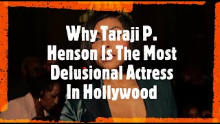 Why Taraji P. Henson Is The Most Delusional Actress In Hollywood | The Bar Room Podcast