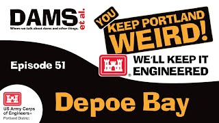 Dams et al. episode 51 - Depoe Bay Dredging