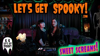 Lets Get Spooky - Ep.2 Sweet Screams!