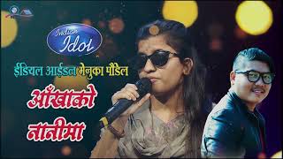 Aakhako Nanima || Menuka Poudel || Pushkar Sunuwar || Indian idol Season 14 Menuka Paudel 2023