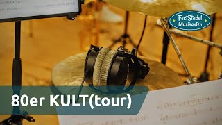 80er KULT(tour) – Feststadelmusikanten