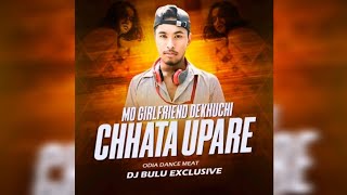 MO GIRL FRIEND DEKHCHI CHHATA UPARE ||ODIA DANCE MEAT MIX || DJ BULU EXCLUSIVE