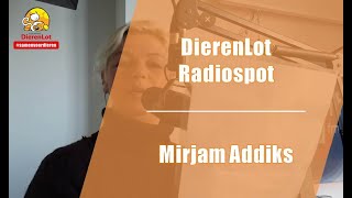 DierenLot Radiospot met Mirjam Addiks