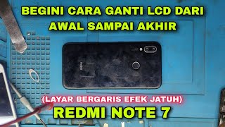 Cara Ganti Lcd Redmi Note 7 Sendiri. || Hasilnya Memuaskan seperti profesional.