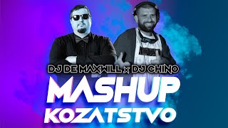 DJ De Maxwill x DJ Chino - MashupKozatstvo Mix