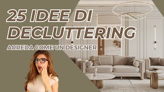 25 IDEE PER INTEGRARE IL DECLUTTERING NELLA ROUTINE Arredamento e Organizzazione degli #interni