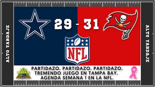 RECUENTO DALLAS VS TAMPA BAY, PARTIDO INAUGURAL. AGENDA NFL SEMANA 1.