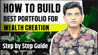 How To Build Best Portfolio For Wealth Creation || Step By Step Guide To Build Portfolio ||