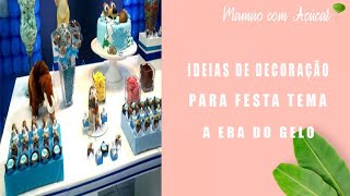 Ideias Para Festa A Era Do Gelo - Mamão com Açúcar