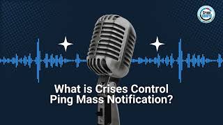 Episode 3: What is Crises Control Ping Mass Notification?