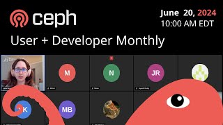 Ceph User + Dev Monthly Meeting 2024-06-20