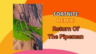 Fortnite Chapter 2 Remix - Pipeman, Lag! & Dub? OH MY!