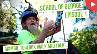 School of George - Episode 1: Akimbo, Toolbox Walk and Talk... - Shanes Trees