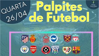 Não aposte antes de ver esse vídeo: MELHORES APOSTAS DE FUTEBOL PARA 26/04/2023 (TERÇA)!!