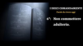 6° Comandamento: Non commettere adulterio