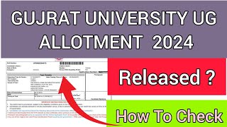 Gujrat University UG Allotment List 2024 | How To Check GU Allotment List 2024