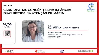 14/09/2022 - Cardiopatias congênitas na infância: diagnóstico na atenção primária