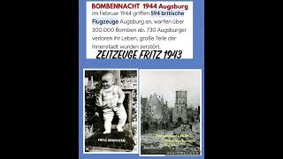 Zeitzeuge FRITZ 1944 Bombennacht Augsburg