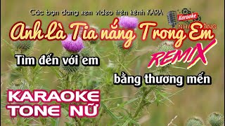 Karaoke Anh Là Tia Nắng Trong Em Remix | Tone Nữ | Karaoke Nhạc Sống Sóc Trăng