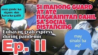 Nag away dahil sa social distancing | Buhay ng Grab Express during pandemic | Episode II