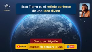 Esta Tierra es el reflejo perfecto de una Idea divina