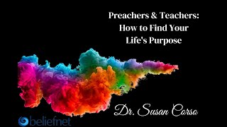 Preachers & Teachers: How Do I Find My Life's Purpose?