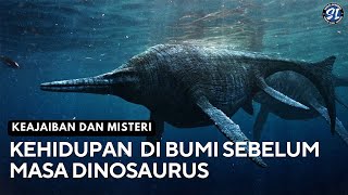 "Misteri Kehidupan Pra-Dinosaurus: Keajaiban di Masa Lalu Bumi yang telah lenyap"