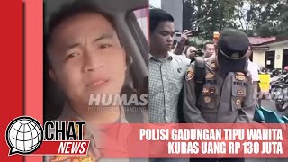 Polisi Gadungan Tipu Wanita di Bandung Kuras Rp 130 Juta - Chatnews 08 Maret 2024