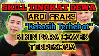 Kekasih Terhebat || Cover by Ardi Frans || Si Cowok Dayak Ganteng dari Kalimantan Barat