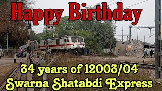 34 years of 12003/04 Swarna Shatabdi Express| Happy Birthday| Railfans