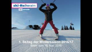 Ski Reiteralm - 18. Nov. 2016 - erster Skitag der neuen Saison :-)