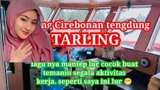 TARLING CIREBONAN INDRAMAYU TENGDU // TEMANI PERJALANAN JAGA KEMUDI DI SUNGAI