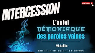 RTA - Intercession | L'autel démoniaque des paroles vaines | Mickaëlle