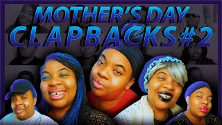 FAMILY DRAMA 45: CHAOTIC MOTHER'S DAY CELEBRATION CLAPBACKS PART 2